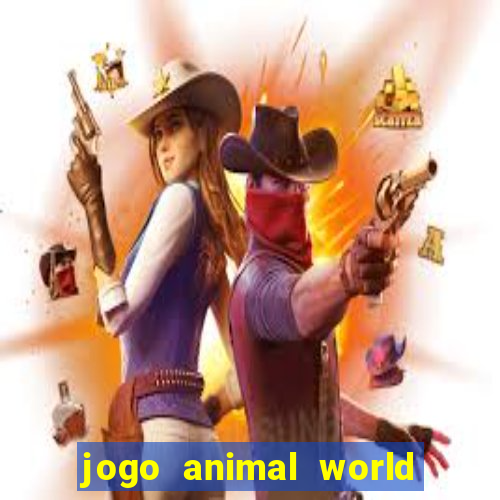 jogo animal world paga mesmo